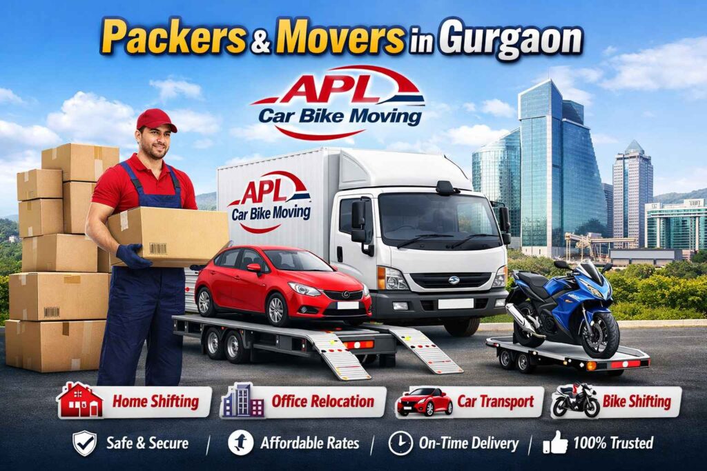 Reliable Packers and Movers in Gurgaon - APL Car Bike Moving